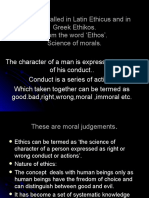 Ethics: Called in Latin Ethicus and in Greek Ethikos. From The Word Ethos'. Science of Morals