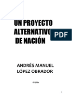 Un Proyecto Alternativo de Nacion AMLO