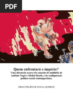 Quem enfrentará o império? Uma discussão acerca do conceito de multidão de Antônio Negri e Michel Hardt, e da configuração político-social contemporânea.