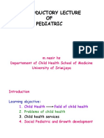 Introductory Lecture OF Pediatric: M.nazir HZ Departement of Child Health School of Medicine University of Sriwijaya