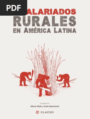 Asalariados Rurales En America Latina Migracion Humana Derecho Laboral