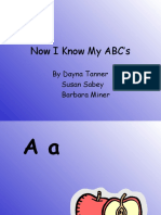 Now I Know My ABC's: by Dayna Tanner Susan Sabey Barbara Miner