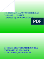 1) A Certain Manufacturer Has 75 Kg. of Cashew and 120 Kg. of Groundnut