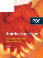 (Masters in Management) Eric Evans-Mastering Negotiations - Break Stalemates, Defuse Conflicts and Give Yourself The Edge-Thorogood (1998)