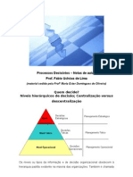 Processos Decisórios - Notas de Aula 3 Prof. Fabio Uchôas de Lima