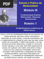 Roteiro 1 - as Manifestações Mediúnicas de Efeitos Físicos