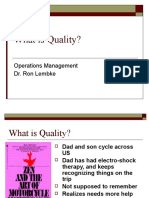 What Is Quality?: Operations Management Dr. Ron Lembke