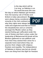 14th August is the Day Which Will Be Remembered as Long as Pakistan is on the Map of This World Because This Was the Day on Which Pakistan Got Freedom From the Tyranny Rule of Hindus and British in India Subcontinent