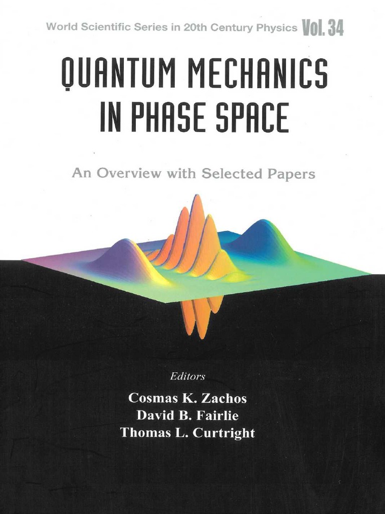 Quantum Mechanics in Phase Space Quantization (Physics) Quantum Mechanics