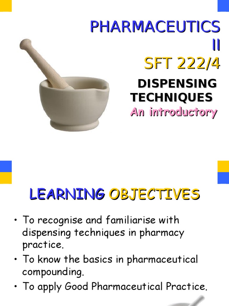 Lect 1 SFT222 Dispensing Techniques PDF Pharmacy Pharmacology
