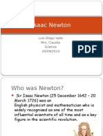 Isaac Newton: Luis Diego Valle Mrs. Claudia Science 30/09/2014