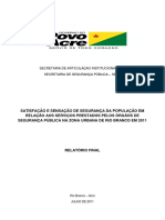 Satisfação e Sensação de Segurança Da População Em Relação Aos Serviços Prestados Pelos Órgãos de Segurança Pública Na Zona Urbana de Rio Branco Em 2011