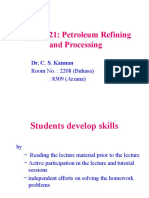 CHEG421: Petroleum Refining and Processing: Dr. C. S. Kannan