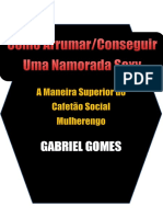 Gabriel Gomes - Como Arrumar Conseguir Uma Namorada Sexy PDF