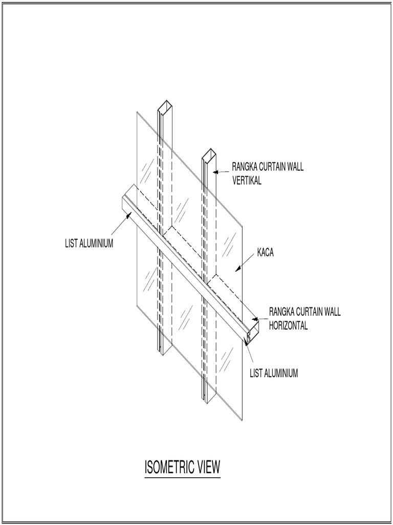 Isometric View: Rangka Curtain Wall Vertikal | PDF