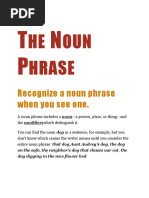 HE OUN Hrase: Recognize A Noun Phrase When You See One