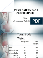 Peran Cairan Pada Perioperatif: Oleh: Abdurahman Wahid, S.Kep, Ns