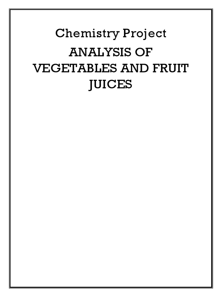 Chemistry Project Analysis of Vegetables and Fruit Juices PDF