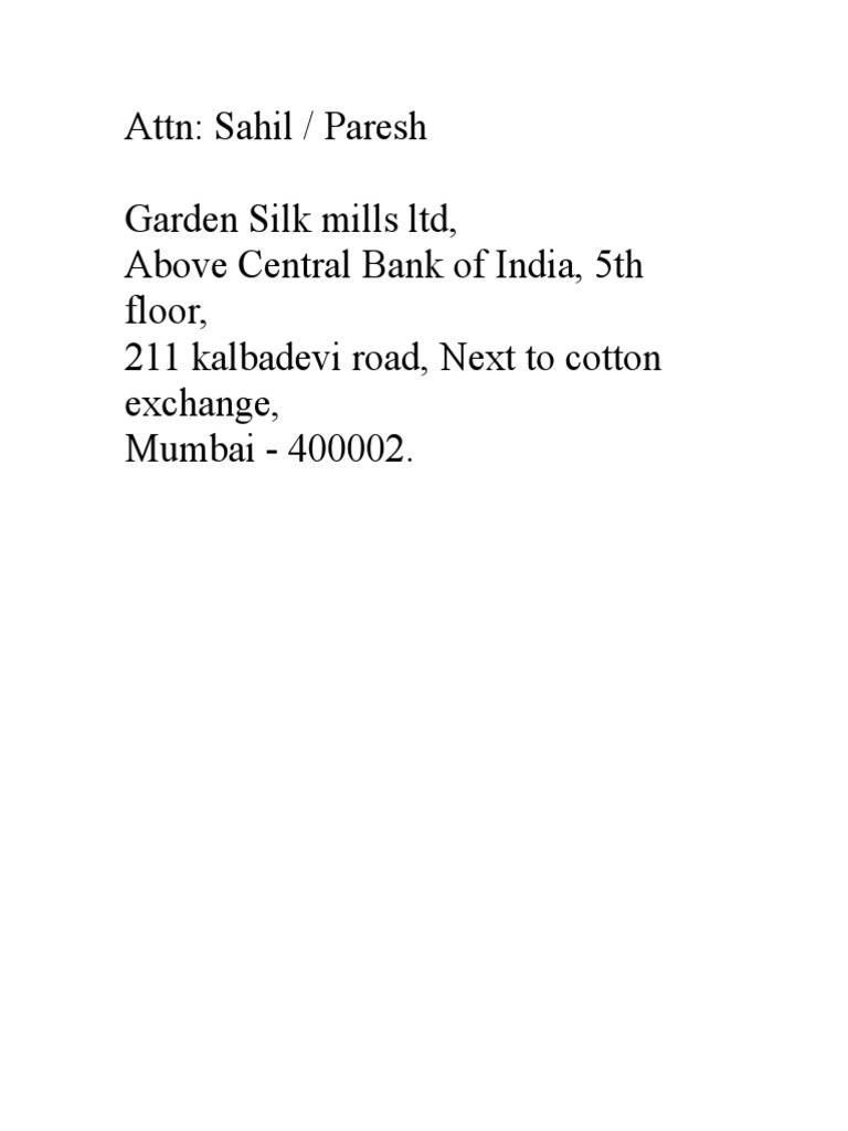 Attn Sahil / Paresh Garden Silk Mills LTD, Above Central Bank of India, 5th Floor, 211