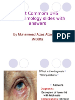 Most Commom UHS Ophthalmology Slides With Answers: by Muhammad Aizaz Afzal Lodhi) Mbbs (