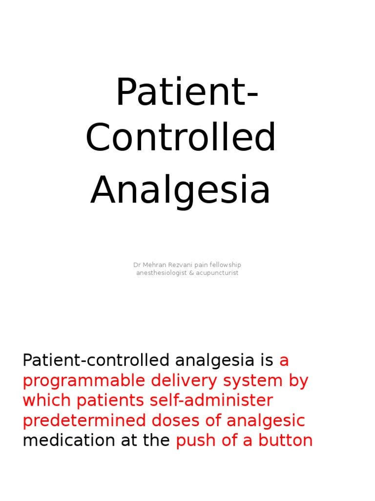 Patient Controlled Analgesia | Anesthesia | Analgesic