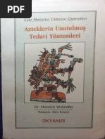 Azteklerin Unutulmus Tedavi Yontemleri