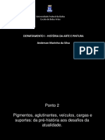 Pigmentos, Aglutinantes, Veículos, Cargas e Suportes Da Pré-História Aos Desafios Da Atualidade.