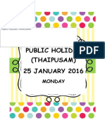 Public Holiday (Thaipusam) 25 JANUARY 2016: Monday