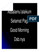 Assalamu'alaikum Selamat Pagi Good Morning DSB - Nya