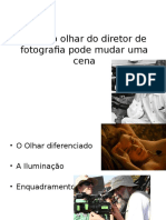 Como o Olhar Do Diretor de Fotografia Pode