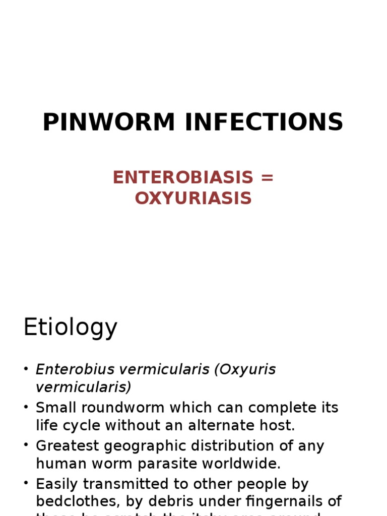 Pinworm Infections: Enterobiasis Oxyuriasis | PDF