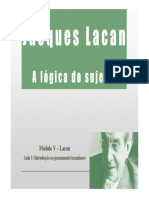 Aula 5 - Lacan e a Lógica Do Sujeito