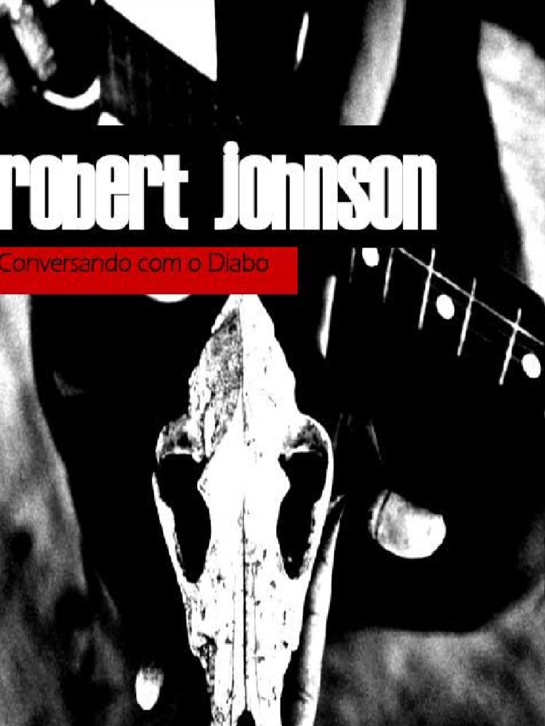 Robert Johnson - Conversando Com o Diabo | PDF | Guitarras ...