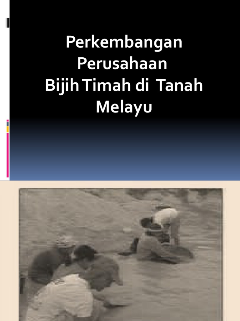 Perkembangan Perusahaan Bijih Timah Di Tanah Melayu  PDF