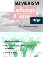Consumerism: Presented By, Rahul Kumar Singh (Roll No. 57)