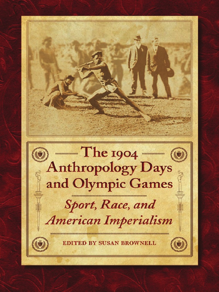 The 1904 Anthropology Days and Olimpic Games PDF Franz Boas Anthropology