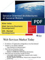 Service-Oriented Architectures at General Motors: Mike Vella Web Service Business Development SMI, Market Development