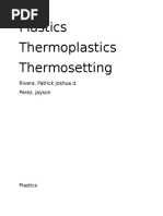 Plastics Thermoplastics Thermosetting: Rivera, Patrick Joshua D. Perez, Jayson