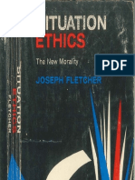 Situation Ethics: The New Morality - Joseph Fletcher