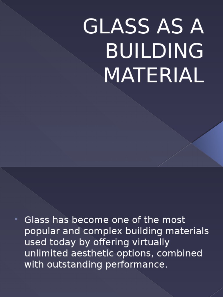 Glass as a Building Material Glasses Window