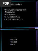 Interrupt Mechanism: Interrupt Compared With Procedures Call Myproc A Addition (4,5) Printf ("Hello World")