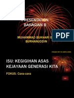 KEGIGIHAN ASAS KEJAYAAN GENERASI KITA Muhammad Bukhari Burhanuddin