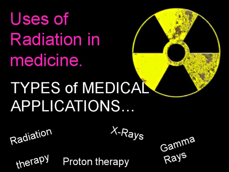 Medical Applications of Radiation | PDF