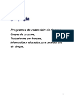 Programas de Reducción de Riesgo: Grupos de Usuarios, Tratamientos Con Heroína, Información y Educación para Un Mejor Uso de Drogas