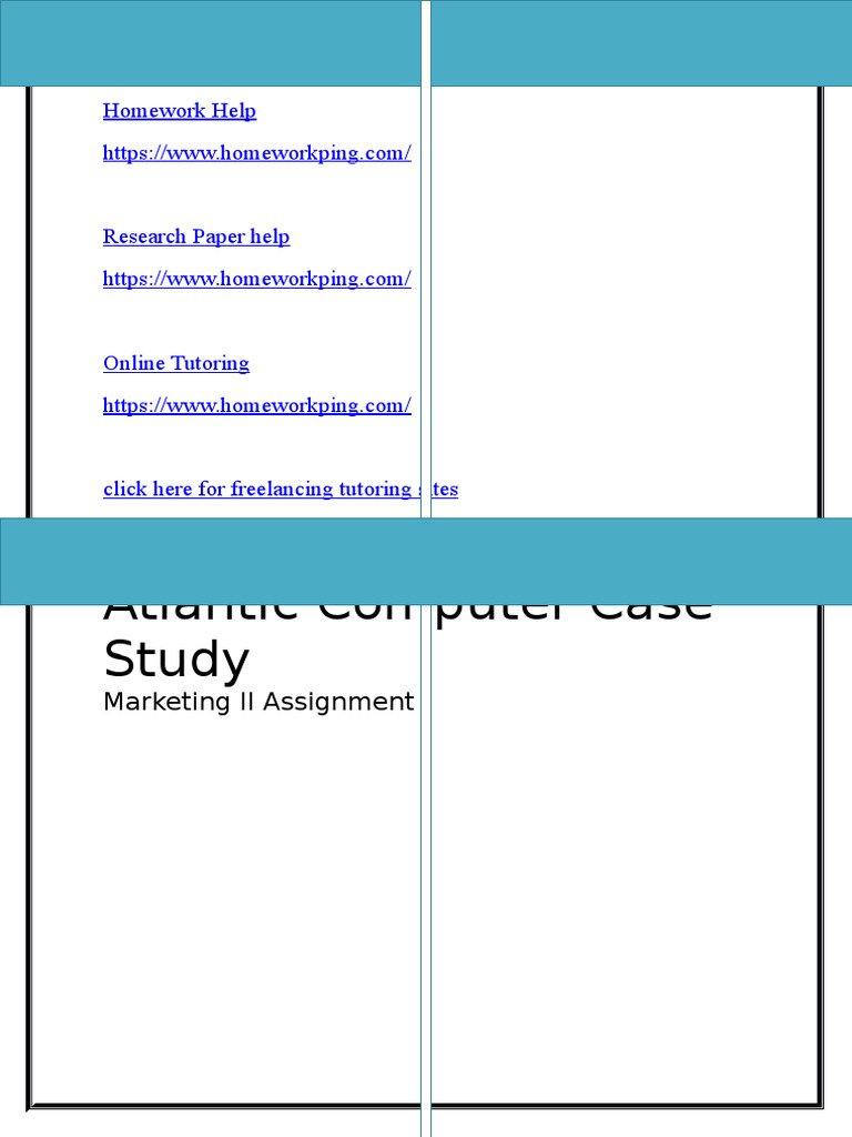 Atlantic Computer Case Study: Homework Help | PDF