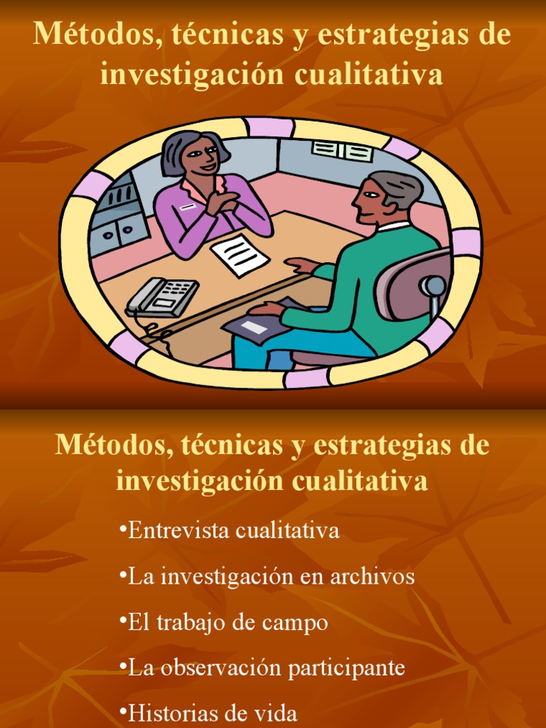 Métodos, técnicas y estrategias de investigación cualitativa