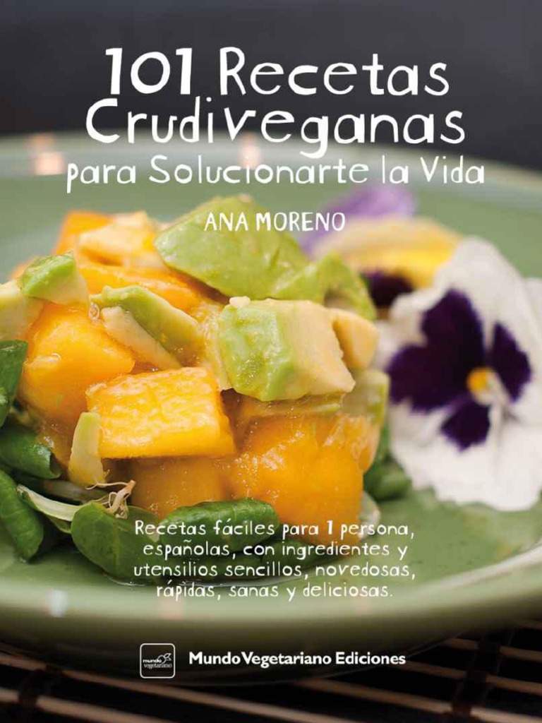 101 Recetas Crudiveganas Para Solucionar Moreno Ana Malteada Ensalada
