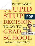 Surviving Your Stupid Stupid Decision To Go To Grad School by Adam Ruben - Excerpt