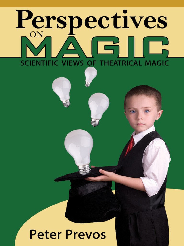 Perspectives On Magic: Scientific Views On Theatrical Magic | PDF ...