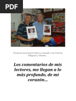 Los comentarios de mis lectores me llegan a lo más hondo de mi corazón...